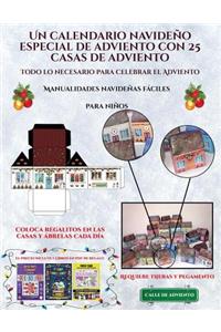 Manualidades navideñas fáciles para niños (Un calendario navideño especial de adviento con 25 casas de adviento)