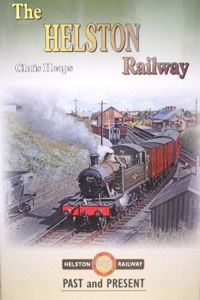 The Helston Railway Past and Present