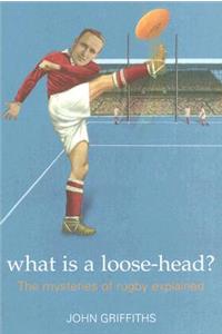 What Is a Loose-Head?