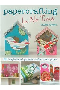 Papercrafting In No Time