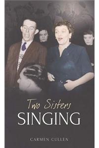 Two Sisters Singing