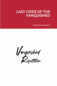 Last Cries of the Vanquished