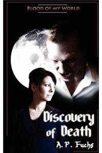 Discovery of Death (Blood of My World Novella One)
