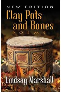 Clay Pots and Bones, Poems