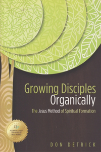 Growing Disciples Organically