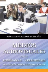 Medios Audiovisuales En La Ensenanza - Aprendizaje del Ingles Como Segunda Lengua