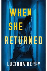 When She Returned