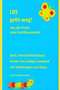 Verschleifend Lesen Lernen. Ein Lustiges Lesebuch Mit Anleitungen Zum Üben.