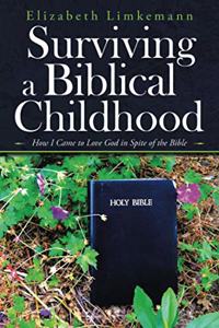 Surviving a Biblical Childhood