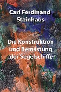 Die Konstruktion und Bemastung der Segelschiffe
