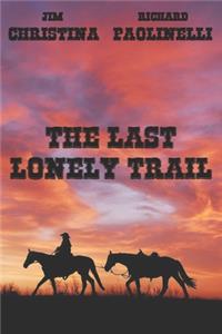 The Last Lonely Trail