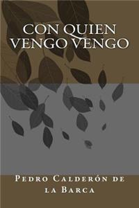 Con quien vengo vengo