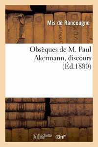 Obsèques de M. Paul Akermann, Discours