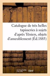 Catalogue de Très Belles Tapisseries À Sujets d'Après Téniers, Objets d'Ameublement