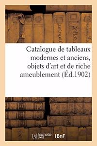 Catalogue de Tableaux Modernes Et Anciens, Objets d'Art Et de Riche Ameublement