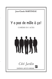 Y a pas de mâle à ça !