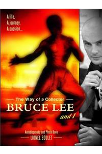 The Way of a Collector, Bruce Lee and I