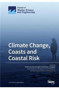 Climate Change, Coasts and Coastal Risk