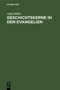 Geschichtskerne in Den Evangelien