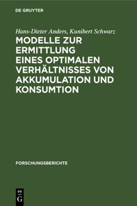 Modelle Zur Ermittlung Eines Optimalen Verhältnisses Von Akkumulation Und Konsumtion