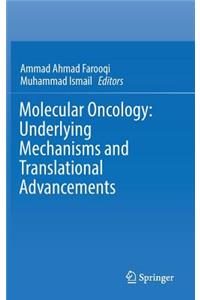 Molecular Oncology: Underlying Mechanisms and Translational Advancements
