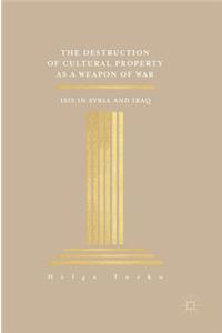 Destruction of Cultural Property as a Weapon of War