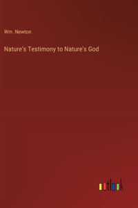 Nature's Testimony to Nature's God