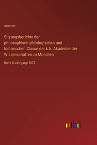 Sitzungsberichte der philosophisch-philologischen und historischen Classe der k.b. Akademie der Wissenschaften zu München