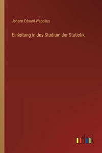 Einleitung in das Studium der Statistik