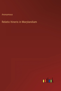 Relatio Itineris in Marylandiam