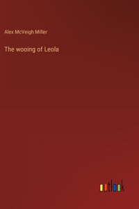 wooing of Leola