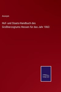 Hof- und Staats-Handbuch des Großherzogtums Hessen für das Jahr 1863