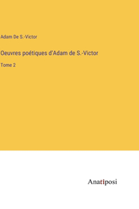 Oeuvres poétiques d'Adam de S.-Victor