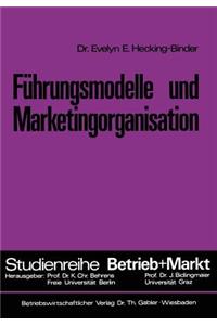 Führungsmodelle und Marketingorganisation