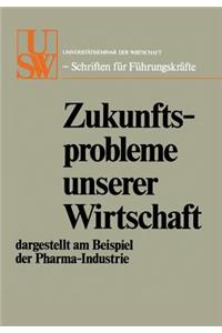 Zukunftsprobleme unserer Wirtschaft