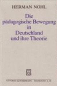 Die Padagogische Bewegung in Deutschland Und Ihre Theorie