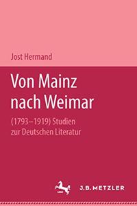 Von Mainz Nach Weimar (1793-1919)