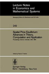 Spatial Price Equilibrium: Advances in Theory, Computation and Application