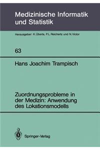 Zuordnungsprobleme in der Medizin: Anwendung des Lokationsmodells