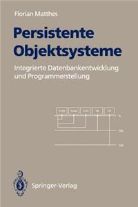 Persistente Objektsysteme: Integrierte Datenbankentwicklung Und Programmerstellung