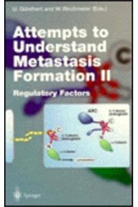 Attempts to Understand Metastasis Formation