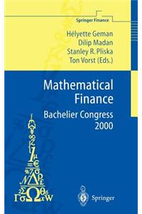 Mathematical Finance - Bachelier Congress 2000: Selected Papers from the First World Congress of the Bachelier Finance Society, Paris, June 29-July 1, 2000