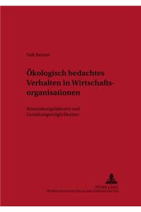 Oekologisch Bedachtes Verhalten in Wirtschaftsorganisationen