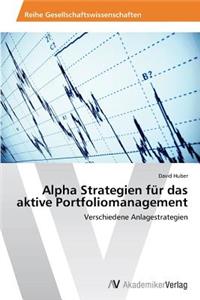 Alpha Strategien für das aktive Portfoliomanagement