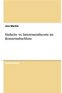 Einheits- vs. Interessentheorie im Konzernabschluss