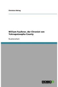 William Faulkner, der Chronist von Yoknapatawpha County