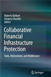 Collaborative Financial Infrastructure Protection