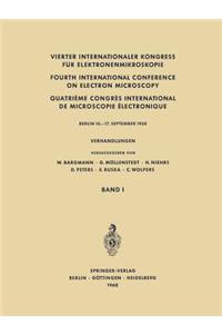 Vierter Internationaler Kongress Für Elektronenmikroskopie / Fourth International Conference on Electron Microscopy / Quatrième Congrès International de Microscopie Électronique