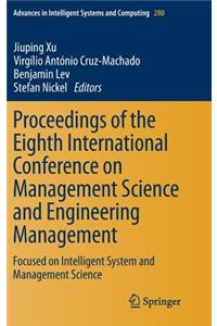 Proceedings of the Eighth International Conference on Management Science and Engineering Management