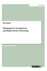 Pädagogische Perspektiven partizipatorischer Erziehung